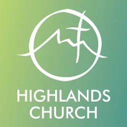 Highlands Church Sermons Podcast artwork