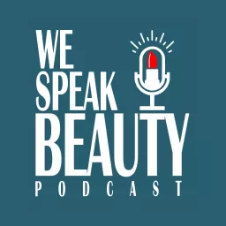 We Speak Beauty Podcast artwork