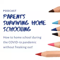 Parents Surviving Home Schooling Podcast artwork