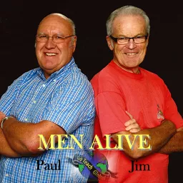 MEN ALIVE: Jim Cunningham & Paul Estabrooks' Podcast artwork