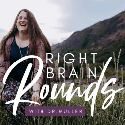 Right Brain Rounds Podcast artwork