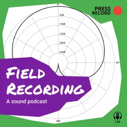 Field Recording Podcast artwork