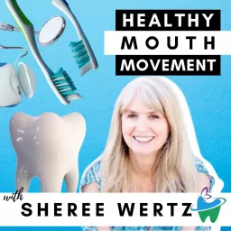 The Healthy Mouth Movement Podcast artwork