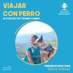 Viajar con perro. El podcast de Turismo Canino artwork