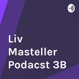 Liv Masteller Podacst 3B Podcast artwork