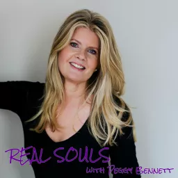 Real Souls with Peggy Bennett Podcast artwork