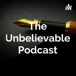The Unbelievable Podcast artwork