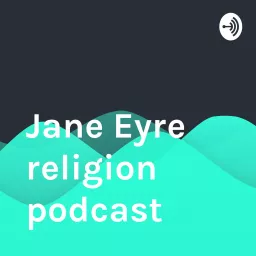 Jane Eyre religion podcast artwork