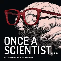 Once a Scientist Podcast artwork