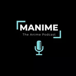 MANIME The Anime Podcast artwork