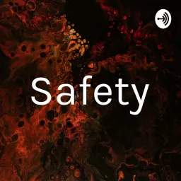 Safety Podcast artwork