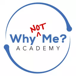 Why Not Me Academy Podcast artwork