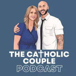 The Catholic Couple Podcast artwork