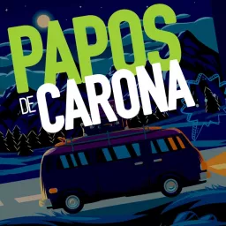 Papos de Carona Podcast artwork