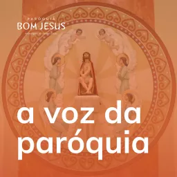 Paróquia Bom Jesus - Bueno Brandão Podcast artwork
