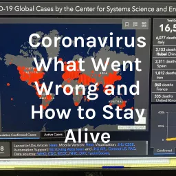 Coronavirus What Went Wrong and How to Stay Alive Podcast artwork