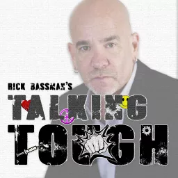 Rick Bassman's Talking Tough Podcast artwork