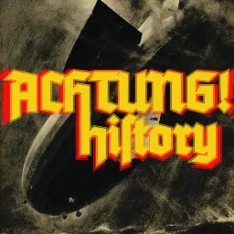 Achtung! History Podcast artwork