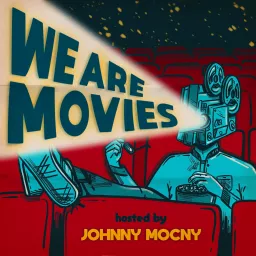 We Are Movies Podcast artwork