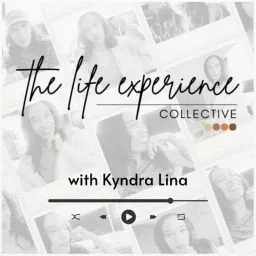 The Life Experience Collective Podcast