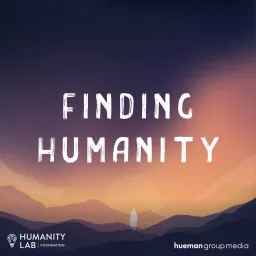 Finding Humanity Podcast artwork