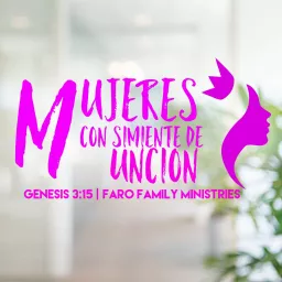 Mujeres con Simiente de Uncion Podcast artwork