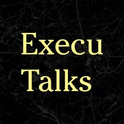 ExecuTalks Podcast artwork