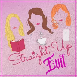 Straight Up Evil Podcast artwork