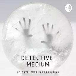 Detective Medium Podcast artwork