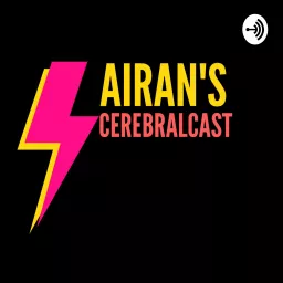 Airan's CerebralCast Podcast artwork