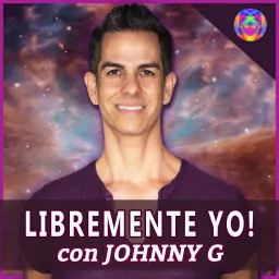 Libremente Yo! con Johnny G - en español Podcast artwork