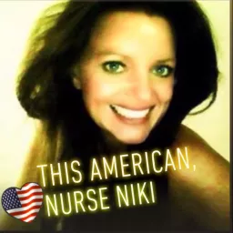 This American, Nurse Niki Podcast artwork