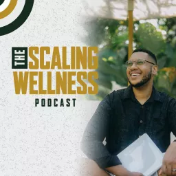 The Scaling Wellness Podcast: Scale Your Massage Business