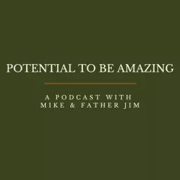 Potential To Be Amazing Podcast