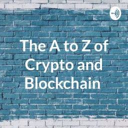 The A to Z of Crypto and Blockchain