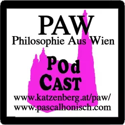 Philosophie Aus Wien - PAW Podcast artwork