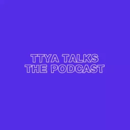 TTYA TALKS Podcast artwork