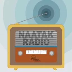 Naatak Radio Podcast artwork