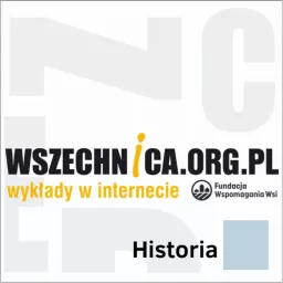 Wszechnica.org.pl - Historia Podcast artwork