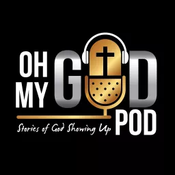 Oh My God Pod - The Podcast artwork