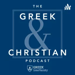 The Greek & Christian Podcast artwork