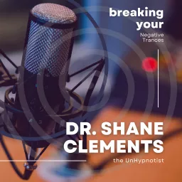 Dr. Shane Clements - the UnHypnotist