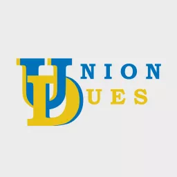 UnionDues Podcast artwork