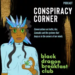 Black Dragon Breakfast Club presents: Conspiracy Corner Podcast artwork