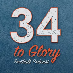 34 to Glory: A Chicago Bears Podcast