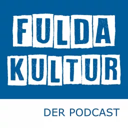 Fulda Kultur - Der Podcast artwork
