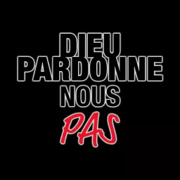 Dieu Pardonne Nous Pas