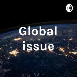 Global issue Podcast artwork