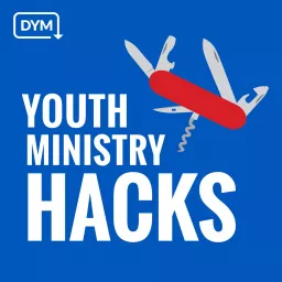 Youth Ministry Hacks Podcast artwork