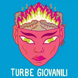 Turbe Giovanili di Edoardo Caroli e Ilario Jacopo Salvemini Podcast artwork